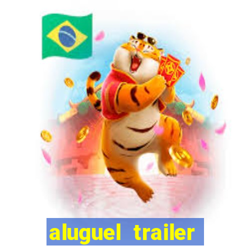 aluguel trailer porto alegre